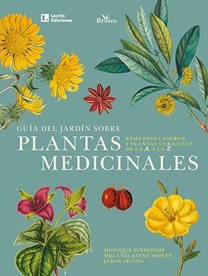 GUÍA DEL JARDÍN SOBRE PLANTAS MEDICINALES | 9788418735172 | SIMMONDS, MONIQUE/HOWES, MELANIE-JAYNE/IRVING, JASON | Llibreria L'Illa - Llibreria Online de Mollet - Comprar llibres online