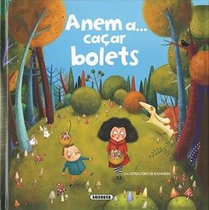 ANEM A... CAÇAR BOLETS | 9788467765533 | CASSANY, MIA | Llibreria L'Illa - Llibreria Online de Mollet - Comprar llibres online