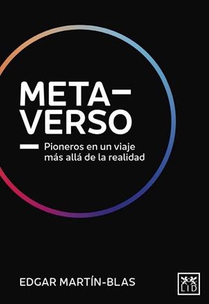 METAVERSO | 9788411312035 | EDGAR MARTIN-BLAS MÉNDEZ | Llibreria L'Illa - Llibreria Online de Mollet - Comprar llibres online