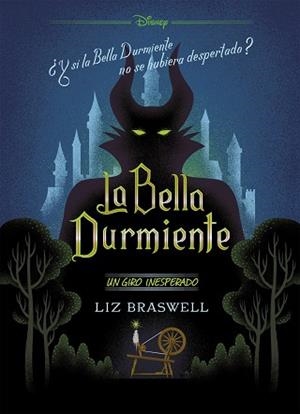 BELLA DURMIENTE. UN GIRO INESPERADO | 9788416917914 | DISNEY/BRASWELL, LIZ | Llibreria L'Illa - Llibreria Online de Mollet - Comprar llibres online