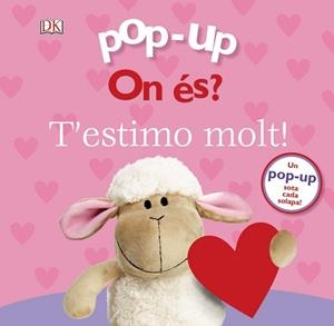POP-UP. ON ÉS? T'ESTIMO MOLT! | 9788499069777 | LLOYD, CLARE | Llibreria L'Illa - Llibreria Online de Mollet - Comprar llibres online