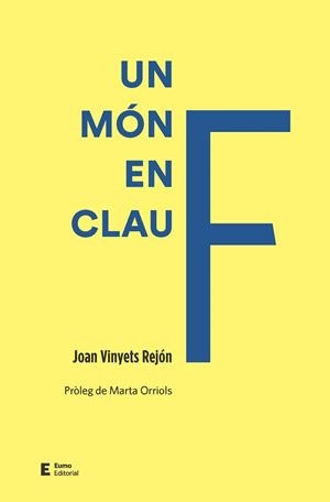 MÓN EN CLAU F, UN | 9788497667845 | VINYETS, JOAN | Llibreria L'Illa - Llibreria Online de Mollet - Comprar llibres online