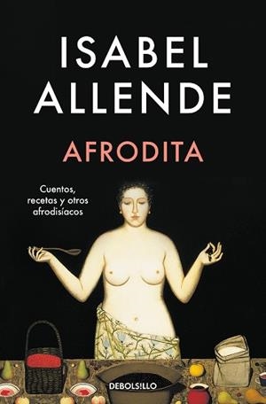 AFRODITA | 9788466360739 | ALLENDE, ISABEL | Llibreria L'Illa - Llibreria Online de Mollet - Comprar llibres online