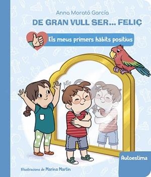 DE GRAN VULL SER FELIÇ AUTOESTIMA | 9788448862428 | MORATÓ GARCÍA, ANNA | Llibreria L'Illa - Llibreria Online de Mollet - Comprar llibres online