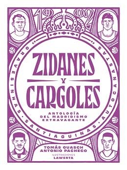 ZIDANES Y CARGOLES | 9788412414721 | GUASCH, TOMÁS/PACHECO, ANTONIO | Llibreria L'Illa - Llibreria Online de Mollet - Comprar llibres online