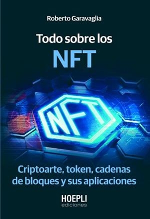 TODO SOBRE LOS NFT | 9791254990056 | GARAVAGLIA, ROBERTO | Llibreria L'Illa - Llibreria Online de Mollet - Comprar llibres online