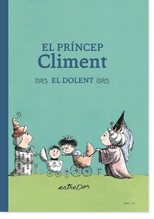 PRÍNCEP CLIMENT EL DOLENT, EL | 9788418900334 | LOBEL, ARNOLD | Llibreria L'Illa - Llibreria Online de Mollet - Comprar llibres online