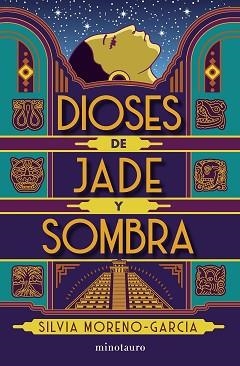 DIOSES DE JADE Y SOMBRA | 9788445012147 | MORENO-GARCÍA, SILVIA | Llibreria L'Illa - Llibreria Online de Mollet - Comprar llibres online