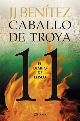 DIARIO DE ELISEO. CABALLO DE TROYA 11 | 9788408263401 | BENÍTEZ, J. J. | Llibreria L'Illa - Llibreria Online de Mollet - Comprar llibres online