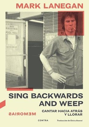 SING BACKWARDS AND WEEP | 9788418282843 | LANEGAN, MARK | Llibreria L'Illa - Llibreria Online de Mollet - Comprar llibres online