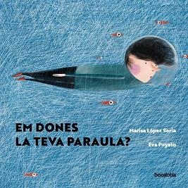 EM DONES LA TEVA PARAULA? | 9788418284717 | LÓPEZ SORIA, MARISA | Llibreria L'Illa - Llibreria Online de Mollet - Comprar llibres online