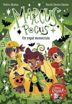MARCUS POCUS 2. UN REGAL MONSTRUÓS | 9788413893419 | MAÑAS, PEDRO/SIERRA LISTÓN, DAVID | Llibreria L'Illa - Llibreria Online de Mollet - Comprar llibres online