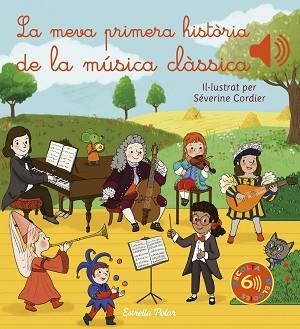 MEVA PRIMERA HISTÒRIA DE LA MÚSICA CLÀSSICA, LA | 9788413892870 | CORDIER, SÉVERINE | Llibreria L'Illa - Llibreria Online de Mollet - Comprar llibres online