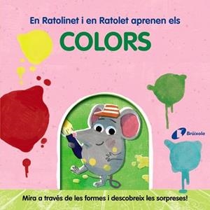 EN RATOLINET I EN RATOLET APRENEN ELS COLORS | 9788413492018 | VARIOS AUTORES | Llibreria L'Illa - Llibreria Online de Mollet - Comprar llibres online