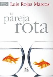 PAREJA ROTA, LA | 9788467030204 | ROJAS MARCOS, LUIS | Llibreria L'Illa - Llibreria Online de Mollet - Comprar llibres online