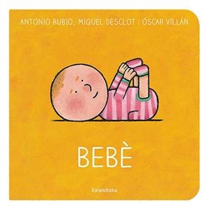BEBÉ | 9788418558528 | RUBIO HERRERO, ANTONIO/DESCLOT, MIQUEL | Llibreria L'Illa - Llibreria Online de Mollet - Comprar llibres online