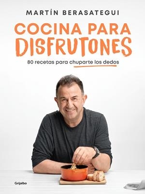 COCINA PARA DISFRUTONES | 9788425363375 | BERASATEGUI, MARTÍN | Llibreria L'Illa - Llibreria Online de Mollet - Comprar llibres online