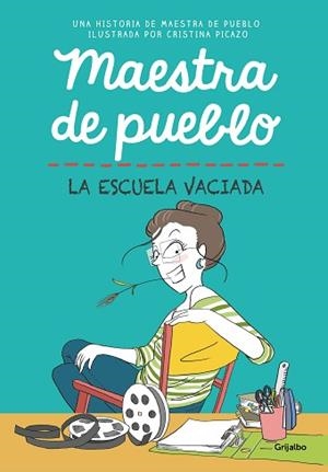 MAESTRA DE PUEBLO. LA ESCUELA VACIADA | 9788425361319 | MAESTRA DE PUEBLO,/PICAZO, CRISTINA | Llibreria L'Illa - Llibreria Online de Mollet - Comprar llibres online