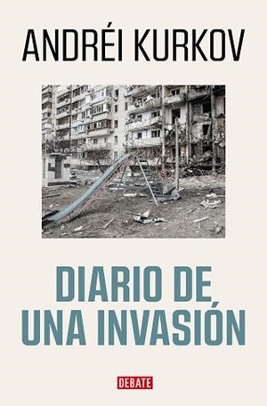 DIARIO DE UNA INVASIÓN | 9788419399526 | KURKOV, ANDRÉI | Llibreria L'Illa - Llibreria Online de Mollet - Comprar llibres online