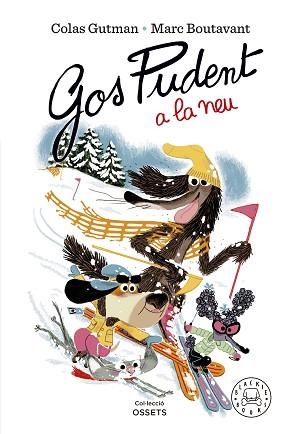 GOS PUDENT A LA NEU | 9788419172600 | GUTMAN, COLAS | Llibreria L'Illa - Llibreria Online de Mollet - Comprar llibres online