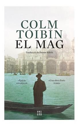 MAG, EL | 9788417918675 | TÓIBÍN, COLM | Llibreria L'Illa - Llibreria Online de Mollet - Comprar llibres online