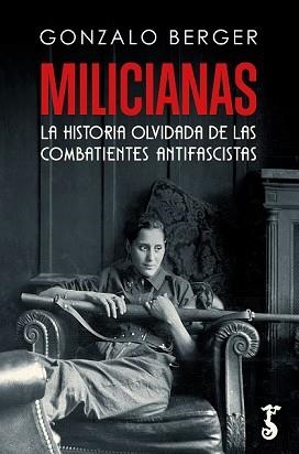 MILICIANAS | 9788419018151 | BERGER, GONZALO | Llibreria L'Illa - Llibreria Online de Mollet - Comprar llibres online