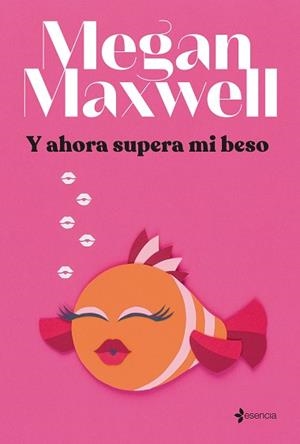 Y AHORA SUPERA MI BESO | 9788408264293 | MAXWELL, MEGAN | Llibreria L'Illa - Llibreria Online de Mollet - Comprar llibres online
