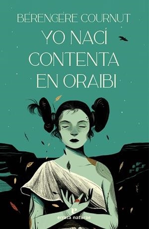 YO NACÍ CONTENTA EN ORAIBI | 9788419158109 | COURNUT, BÉRENGÈRE | Llibreria L'Illa - Llibreria Online de Mollet - Comprar llibres online