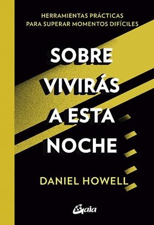SOBREVIVIRÁS A ESTA NOCHE | 9788484459682 | HOWELL, DANIEL | Llibreria L'Illa - Llibreria Online de Mollet - Comprar llibres online