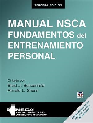 MANUAL NSCA. FUNDAMENTOS DEL ENTRENAMIENTO PERSONAL. TERCERA EDICIÓN | 9788418655166 | NSCA/SCHOENFELD, BRAD/SNARR, RONALD L. | Llibreria L'Illa - Llibreria Online de Mollet - Comprar llibres online