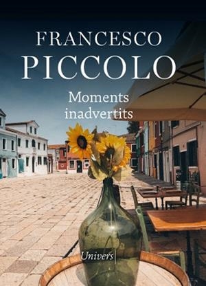 MOMENTS INADVERTITS | 9788418375583 | PICCOLO, FRANCESCO | Llibreria L'Illa - Llibreria Online de Mollet - Comprar llibres online
