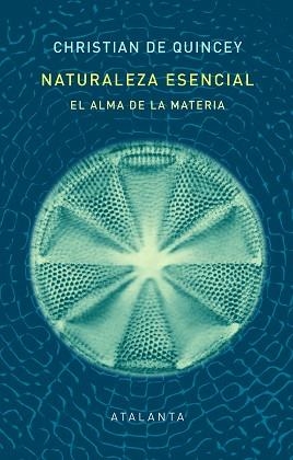 NATURALEZA ESENCIAL | 9788412431551 | DE QUINCEY, CHRISTIAN | Llibreria L'Illa - Llibreria Online de Mollet - Comprar llibres online