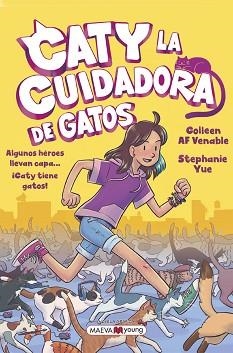 CATY LA CUIDADORA DE GATOS | 9788419110428 | YUE, STEPHANIE/VENABLE, COLLEEN AF | Llibreria L'Illa - Llibreria Online de Mollet - Comprar llibres online