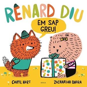 RENARD DIU EM SAP GREU! | 9788447948925 | HART, CARYL | Llibreria L'Illa - Llibreria Online de Mollet - Comprar llibres online