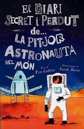 PITJOR ASTRONAUTA DEL MÓN, LA | 9788447946624 | COLLINS, TIM | Llibreria L'Illa - Llibreria Online de Mollet - Comprar llibres online