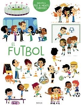 FUTBOL, EL | 9788447949069 | SARRAZIN, AURÉLIE | Llibreria L'Illa - Llibreria Online de Mollet - Comprar llibres online