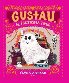 GUSTAU EL FANTASMA TÍMID | 9788447948932 | DRAGO, FLAVIA Z. | Llibreria L'Illa - Llibreria Online de Mollet - Comprar llibres online
