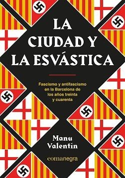 CIUDAD Y LA ESVÁSTICA, LA | 9788418857850 | VALENTÍN, MANU | Llibreria L'Illa - Llibreria Online de Mollet - Comprar llibres online