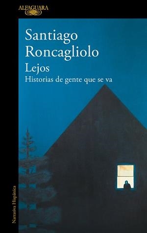 LEJOS | 9788420454993 | RONCAGLIOLO, SANTIAGO | Llibreria L'Illa - Llibreria Online de Mollet - Comprar llibres online