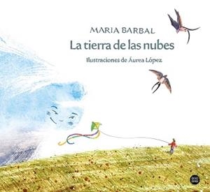 TIERRA DE LAS NUBES, LA | 9788408257691 | BARBAL, MARIA | Llibreria L'Illa - Llibreria Online de Mollet - Comprar llibres online