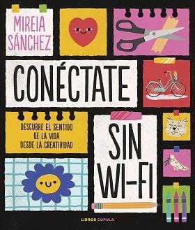 CONÉCTATE SIN WIFI | 9788448029890 | SÁNCHEZ, MIREIA | Llibreria L'Illa - Llibreria Online de Mollet - Comprar llibres online