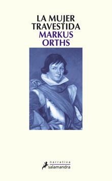 MUJER TRAVESTIDA, LA | 9788498382020 | ORTHUS, MARKUS | Llibreria L'Illa - Llibreria Online de Mollet - Comprar llibres online
