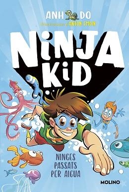 SÈRIE NINJA KID 9 - NINGES PASSATS PER AIGUA | 9788427226159 | DO, ANH | Llibreria L'Illa - Llibreria Online de Mollet - Comprar llibres online