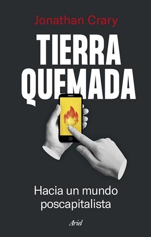 TIERRA QUEMADA | 9788434435841 | CRARY, JONATHAN | Llibreria L'Illa - Llibreria Online de Mollet - Comprar llibres online