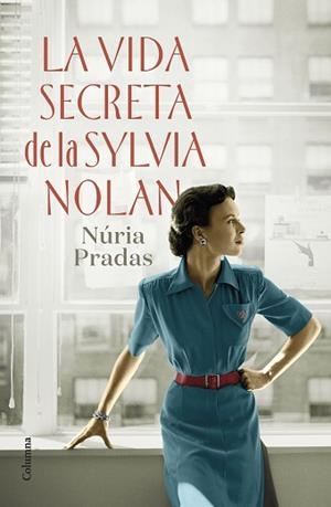 VIDA SECRETA DE LA SYLVIA NOLAN, LA | 9788466429801 | PRADAS ANDREU, NÚRIA | Llibreria L'Illa - Llibreria Online de Mollet - Comprar llibres online
