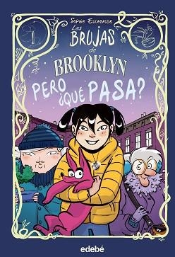 BRUJAS DE BROOKLYN: PERO ¿QUÉ PASA? | 9788468353722 | ESCABASSE, SOPHIE | Llibreria L'Illa - Llibreria Online de Mollet - Comprar llibres online
