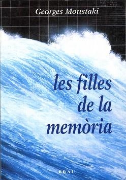 FILLES DE LA MEMÒRIA | 9788488589385 | MOUSTAKI, GEORGES