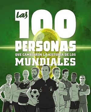 100 PERSONAS QUE CAMBIARON LA HISTORIA DE LOS MUNDIALES, LAS | 9788441546622 | GONZÁLEZ ROBLES, GUILLERMO | Llibreria L'Illa - Llibreria Online de Mollet - Comprar llibres online