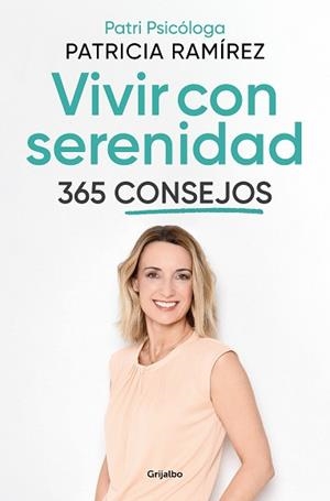VIVIR CON SERENIDAD. 365 CONSEJOS | 9788425362217 | RAMÍREZ, PATRICIA | Llibreria L'Illa - Llibreria Online de Mollet - Comprar llibres online