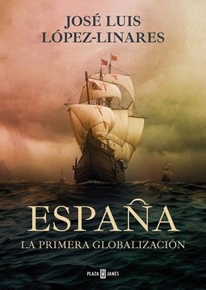 ESPAÑA. LA PRIMERA GLOBALIZACIÓN | 9788401030277 | LÓPEZ LINARES, JOSÉ LUIS | Llibreria L'Illa - Llibreria Online de Mollet - Comprar llibres online